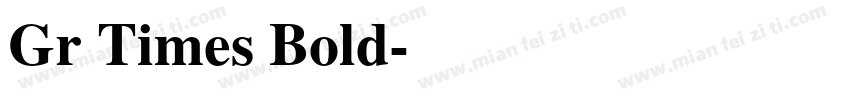 Gr Times Bold字体转换